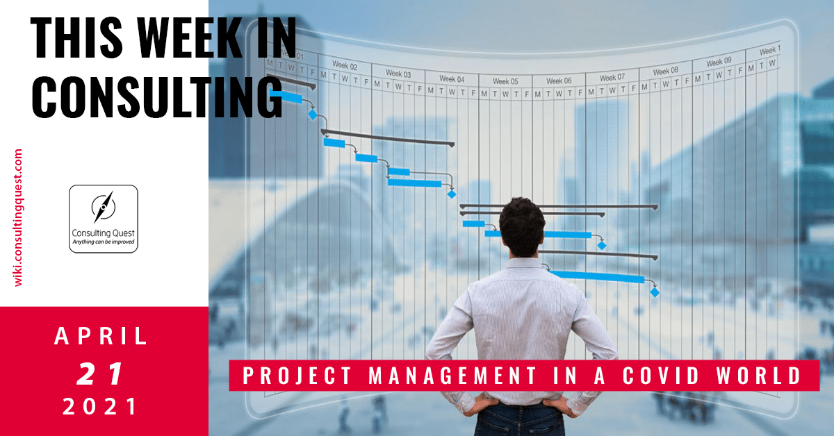 This Week In Consulting: Project management in a covid world