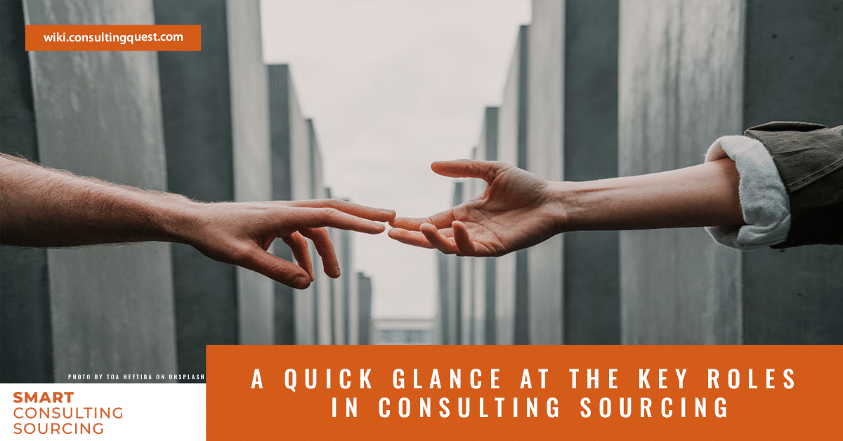 A quick glance at the key roles in consulting sourcing