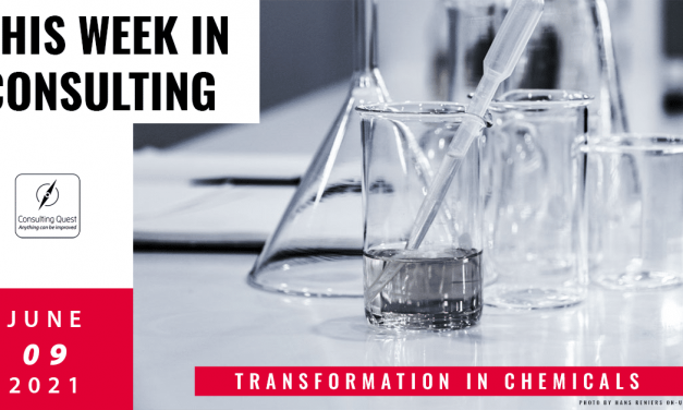 This Week In Consulting: Transformation in Chemicals