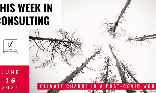 This Week In Consulting: Climate Change in a post-Covid world