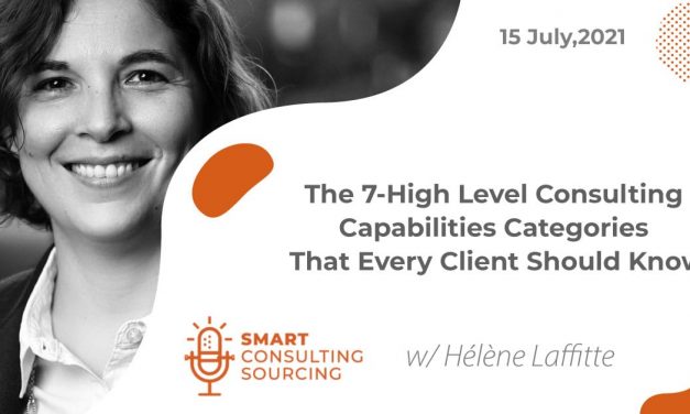 Podcast | The 7-High Level Consulting Capabilities Categories That Every Client Should Know