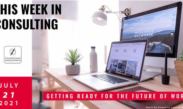 This Week In Consulting: Getting ready for the future of work