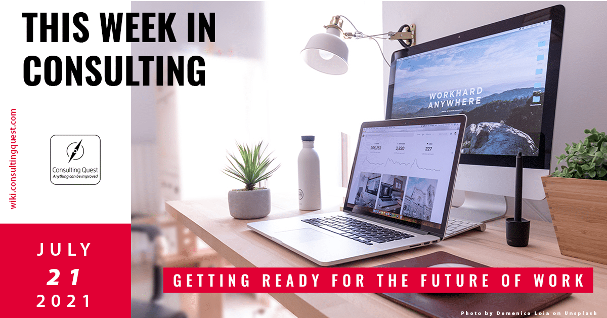 This Week In Consulting: Getting ready for the future of work