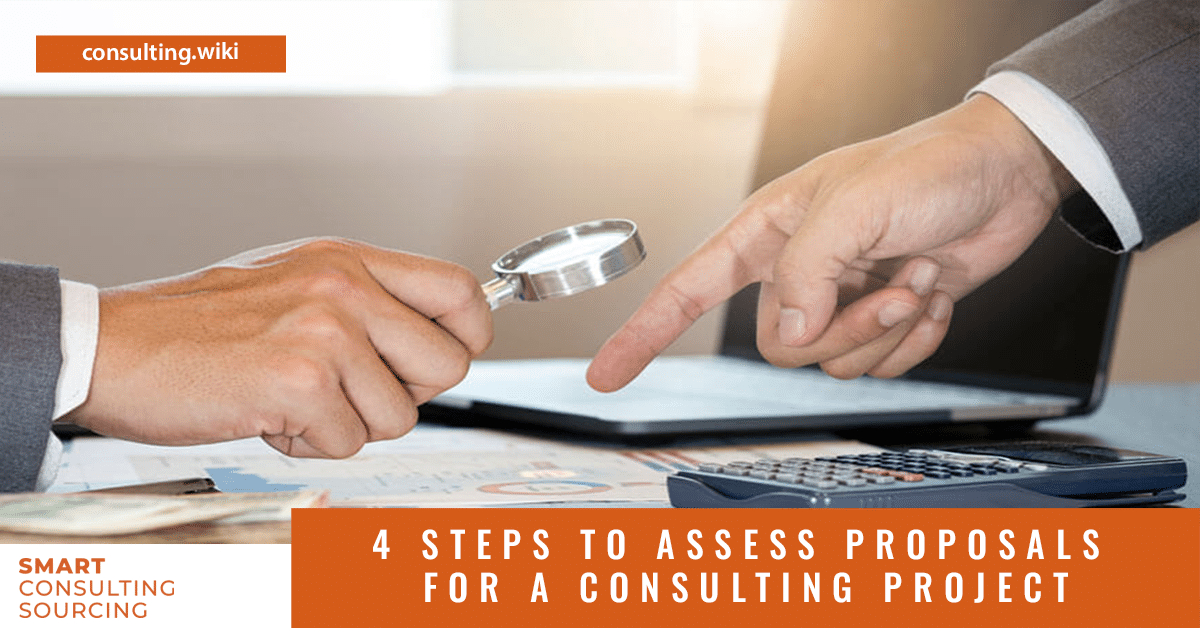 4 Steps to Assess Proposals for a Consulting Project: a definite guide
