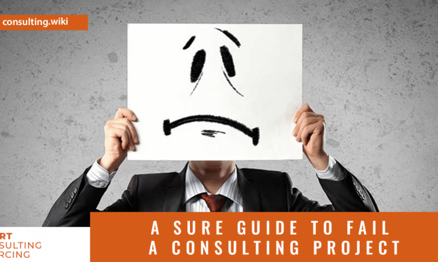 A Sure Guide to Fail a Consulting Project