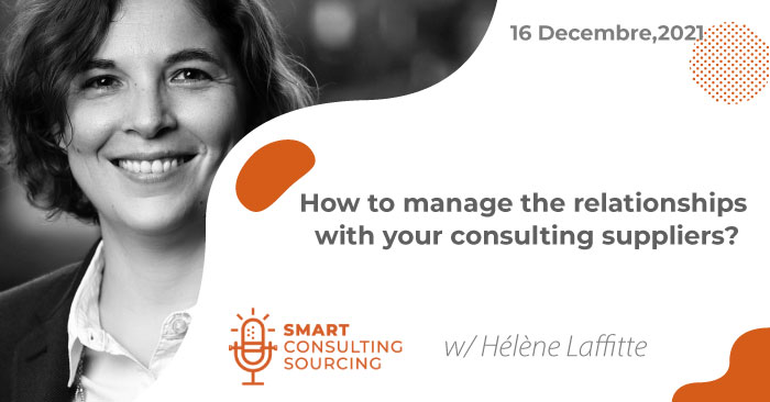 Podcast | How to manage the relationships with your consulting suppliers?