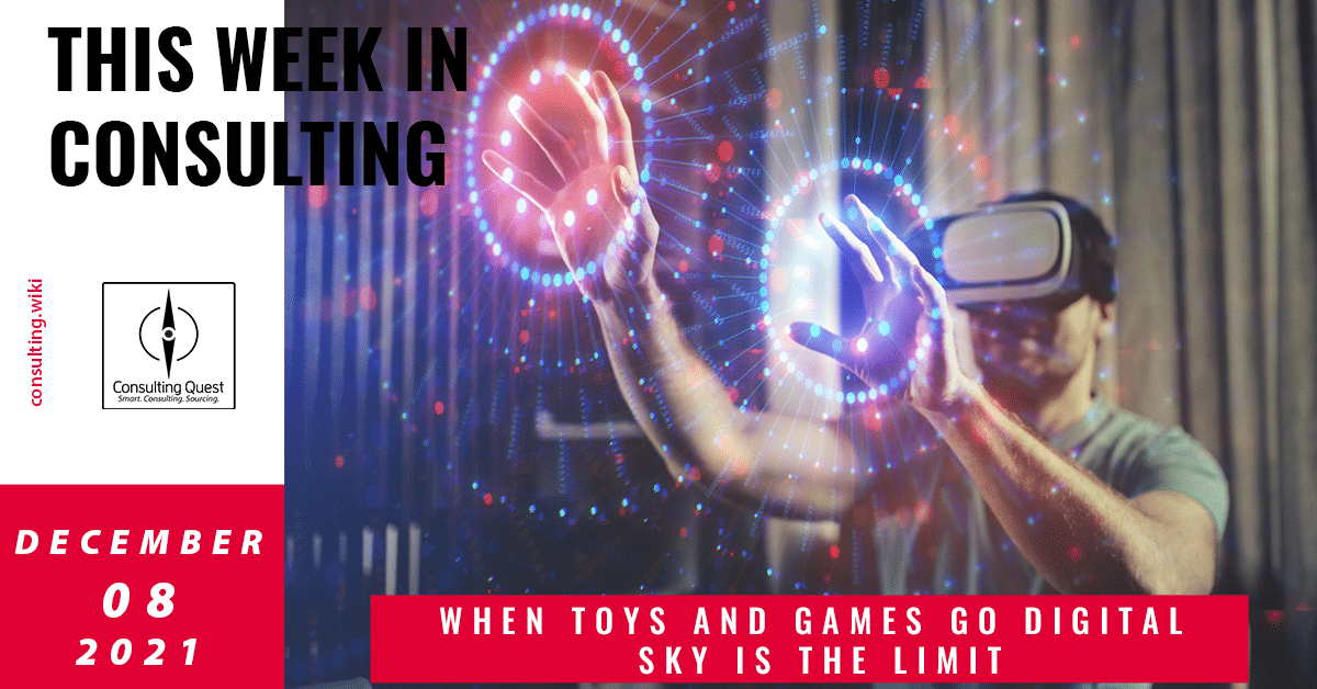 This Week In Consulting:  When Toys and Games go digital sky is the limit