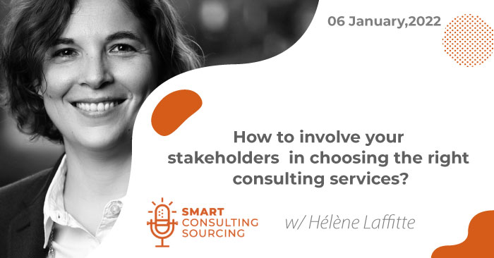 Podcast | How to involve your stakeholders in choosing the right consulting services?