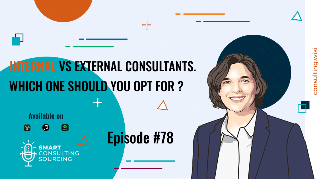 Internal versus External Consultants – which one should you opt for?  | Podcast