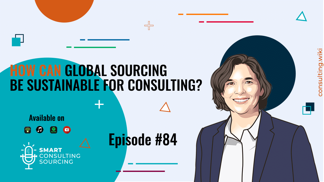 How can Global Sourcing be sustainable for Consulting? | Podcast