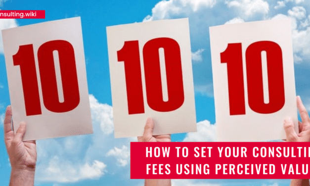How to set your consulting fees using perceived value?