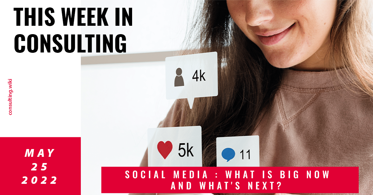 Decoding Social Media trends for businesses in  2022 and beyond | This Week in Consulting