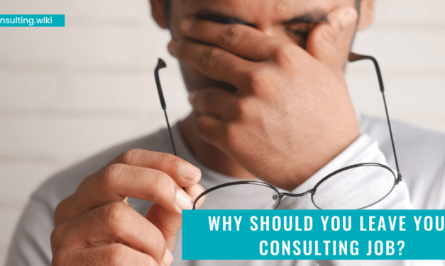 Why Should You Leave Your Consulting Job?