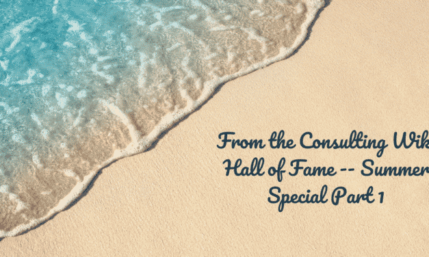 From the Consulting Wiki Hall of Fame — Summer Special Part 1