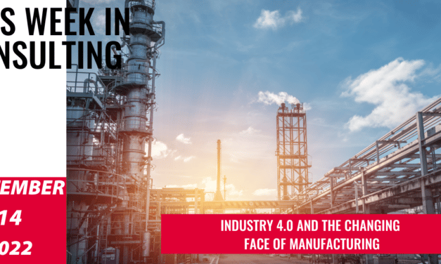 The Latest Manufacturing Trends You Need to Know About | This Week in Consulting