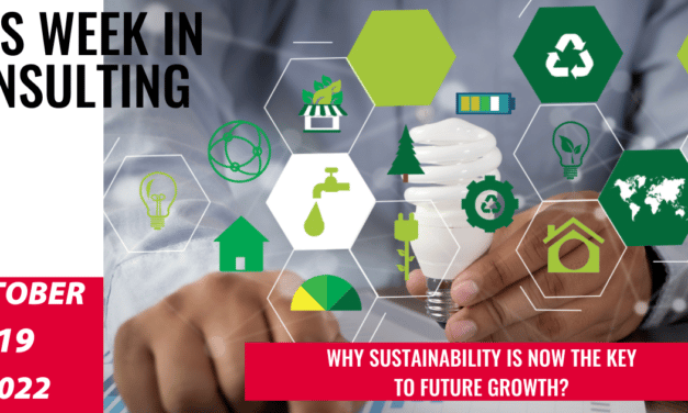 Why Is Sustainability Critical to the Future of Organizations?  | This Week in Consulting