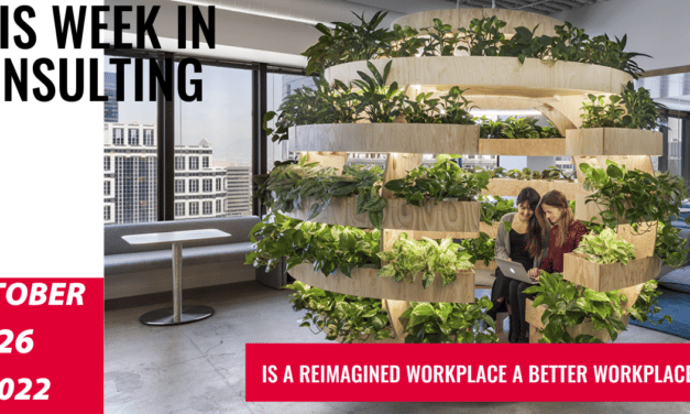 Reimagining Workplace In The Post-Pandemic World   | This Week in Consulting