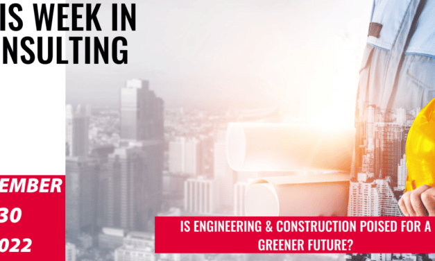 What is shaping the future of Engineering & Construction Industry?  | This Week in Consulting