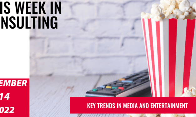 What does the future of Media and Entertainment look like? | This Week in Consulting