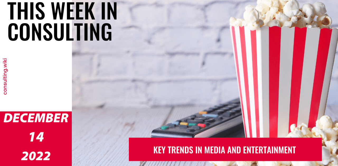What does the future of Media and Entertainment look like? | This Week in Consulting