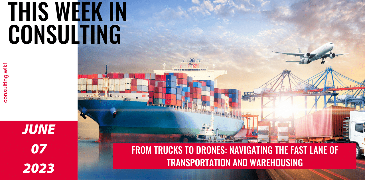Transport and Warehousing: Exploring the Latest Trends and Hurdles | This Week in Consulting