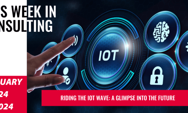 Exploring the Evolution of Internet of Things | This Week in Consulting