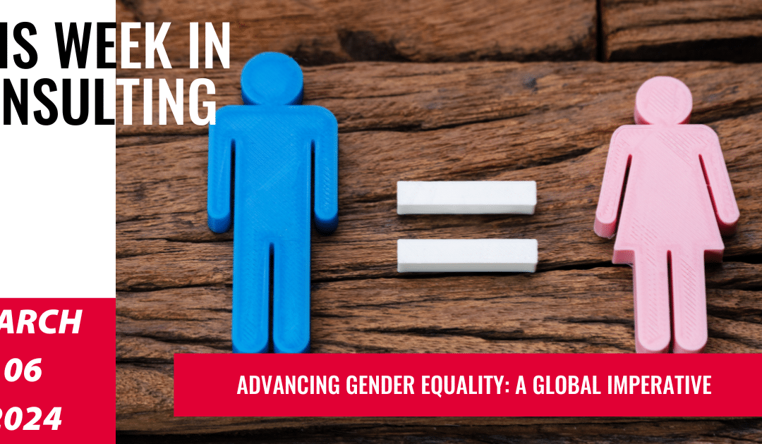A Global Pulse on Gender Equality | This Week in Consulting