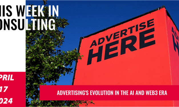 From AI to Metaverse: Navigating the Modern Advertising Landscape | This Week in Consulting