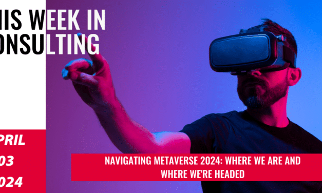 Into the Metaverse: Post Hype Discovery | This Week in Consulting