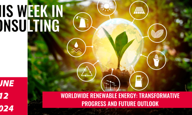 Powering the Future: Navigating the Renewable Energy Revolution | This Week in Consulting