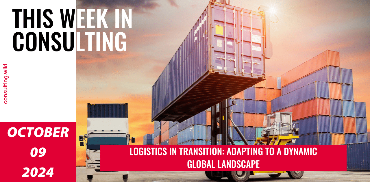 Navigating the New Era of Logistics | This Week in Consulting