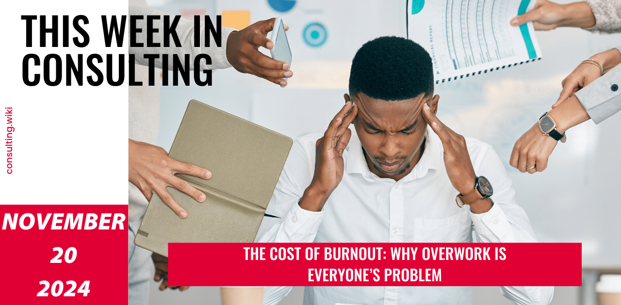 Burnout at Work: A Crisis We Can’t Ignore | This Week in Consulting