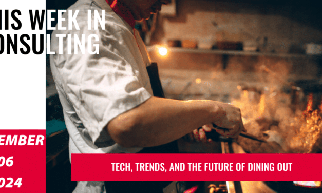 How Restaurants Are Cooking Up Success in a Changing World | This Week in Consulting